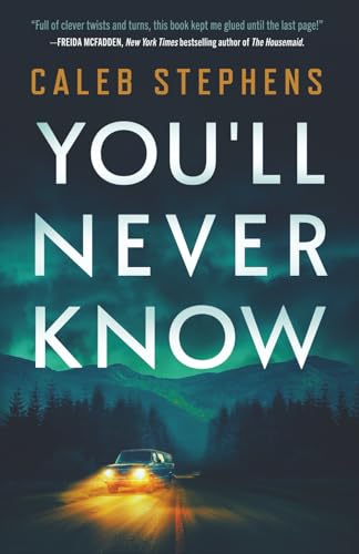You'll Never Know: A Thriller