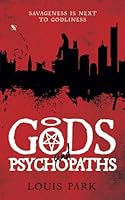 Gods and Psychopaths 1711073377 Book Cover