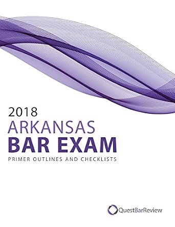 2018 Arkansas Bar Exam Primer Outlines and Checklists: Bar Review, Quest: 9781979466981: Amazon ...