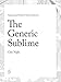 Produktbild The Generic Sublime: Organizational Models for Global Architecture