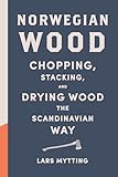 Norwegian Wood: Chopping,...