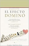  EL EFECTO DOMINÓ: Cómo pequeños gestos pueden cambiar el mundo... y cambiarte a ti. (Spanish Edition)