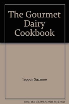 The Gourmet Dairy Cookbook. 1974. Paper.