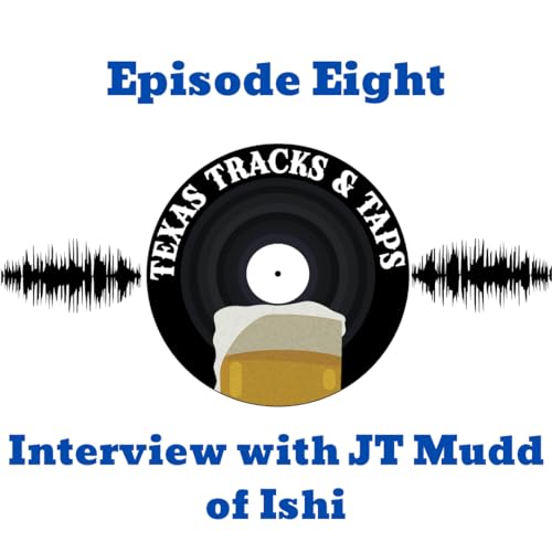 Episode 8; JT Mudd of Ishi