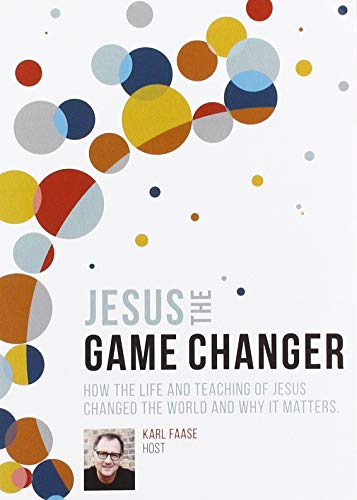 Jesus the Game Changer [DVD] : How the Life and Teaching of Jesus Changed the World and Why