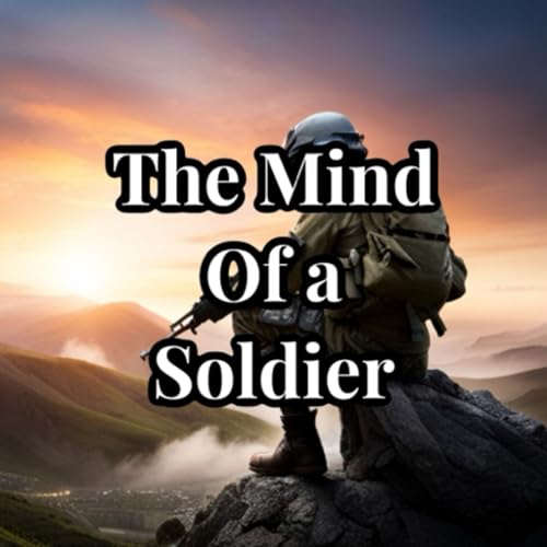The Mind Of A Soldier