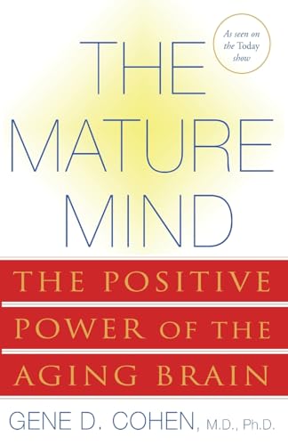 The Mature Mind: The Positive Power of the Aging