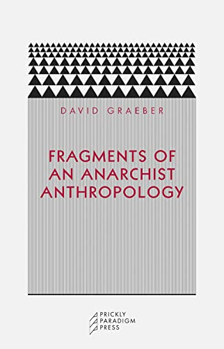 Fragments of an Anarchist Anthropology (Paradigm)