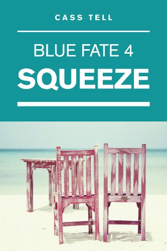 Squeeze (Blue Fate 4) (English Edition)