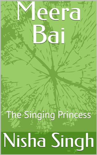 Meera Bai: The Singing Princess (English Edition)