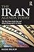 The Iran Agenda Today: The Real Story Inside Iran and What's Wrong with U.S. Policy