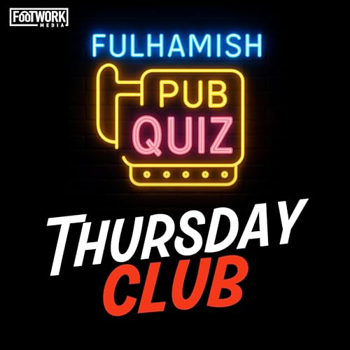 Thursday Club: Fulhamish Pub Quiz Podcast Por  arte de portada