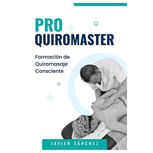 QUIROMASTER PRO: Formación de Quiromasaje Consciente
