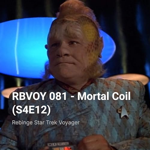 RBVOY 081 – Mortal Coil (S4E12)