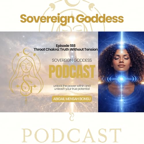 Ep 188 Throat Chakra: Truth Without Tension