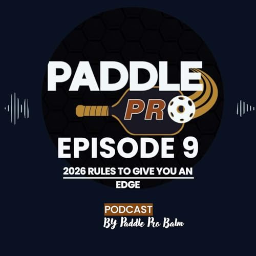 Episode 9 of The Pickleball Recovery & Performance Podcast by Paddle Pro Recovery breaks down the pickleball rules that can instantly give you an edge on the court in 2026.
