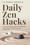 The Essential Handbook of Daily Zen Hacks