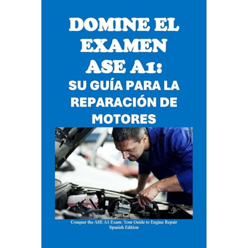 Domine el examen ASE A1: Su gu&amp;iacute;a para la reparaci&amp;oacute;n de motores [Written by Philip Martin McCaulay] episode artwork