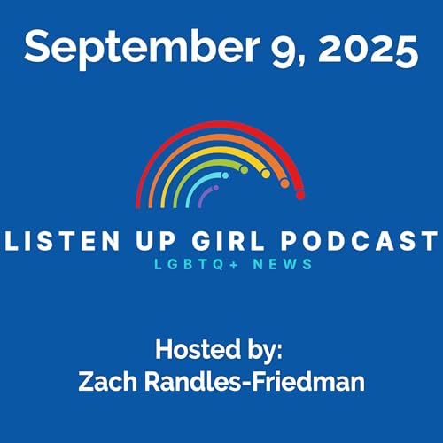 Episode 75: September 9, 2025 LGBTQ+ News cover art