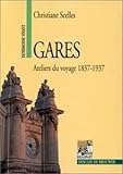  Gares, ateliers du voyage, 1837-1937