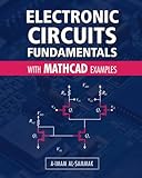 Electronic Circuits Fundamentals: with Mathcad Examples