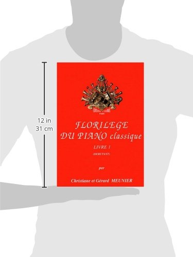 Florilège du piano classique - livre 1 (French Edition)      Sheet music – January 1, 1995