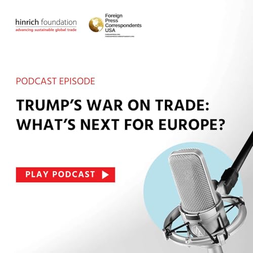 Special Ep. - Trump&rsquo;s war on trade: What&rsquo;s next for Europe?