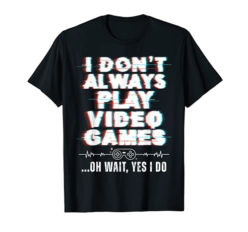 No siempre juego videojuegos que hago Gamer Cita Retro Art Camiseta