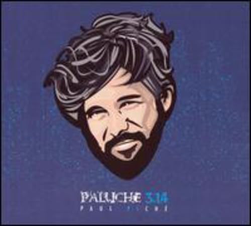 Paluche 3.14 [Audio CD] Paul Piché; Claude Castonguay and Rick Haworth