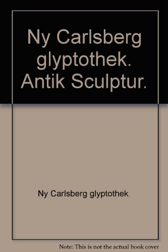 Ny Carlsberg glyptothek. Antik Sculptur.