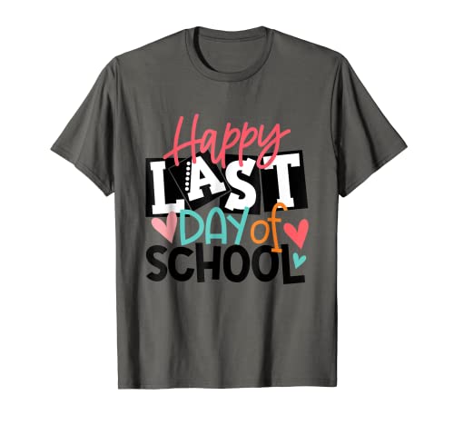 Happy Last Day of School T-Shirt Students and Teachers Gift T-Shirt