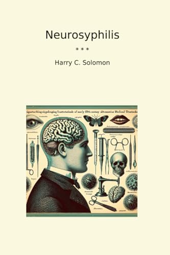 Neurosyphilis (Classic Books)