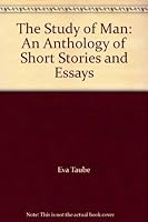 The Study of Man: An Anthology of Short Stories and Essays 0771083904 Book Cover