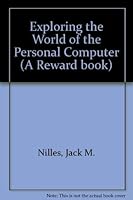 Exploring the World of the Personal Computer 0132975726 Book Cover