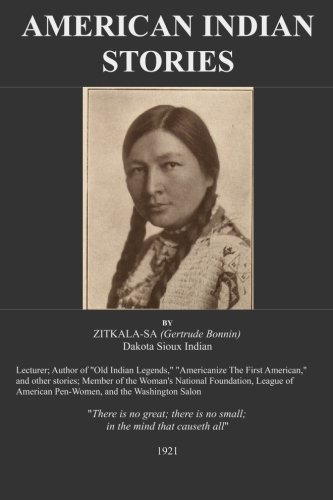 American Indian Stories: BY ZITKALA-SA: Dakota ... 1517123305 Book Cover