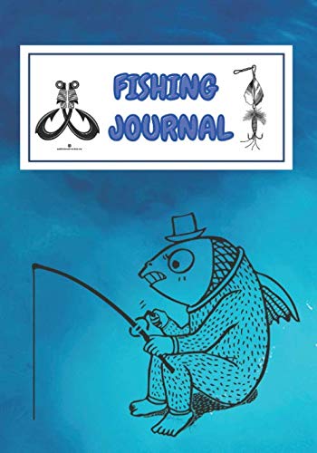 Fishing Log Book Journal - Fishers Diary For Recording Fishing Notes