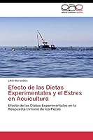 Efecto de las Dietas Experimentales y el Estres en Acuicultura 3844348808 Book Cover