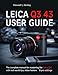 Produktbild Leica Q3 43 User Guide: The Complete Manual for Beginners & Pros - Master the Leica Q3 Like a Pro: Camera Setup, Menus, Features, Photography Modes, ... and Creative Controls for Every Scenario