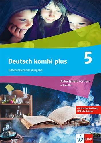 Deutsch kombi plus 5. Arbeitsheft Arbeitsheft Fördern mit Medien Klasse 5: Arbeitsheft Fördern mit Medien Klasse 5