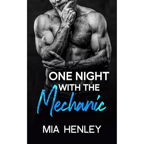 One Night With The Mechanic Audiobook By Mia Henley cover art