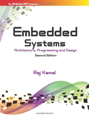 Embedded Systems: Architecture, Programming and Design, 2nd Edition ...