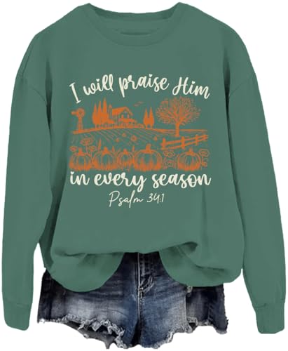 I'll Praise Him In Every Season Hoodie Bible Verse Fall Sweatshirt Christian Faith Hooded Sweatshirt