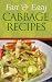 Fast And Easy Cabbage Recipes: An Guide To An Healthy And Natural Diet