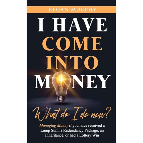 I Have come into Money - What do I do now? by Regan Murphy episode artwork