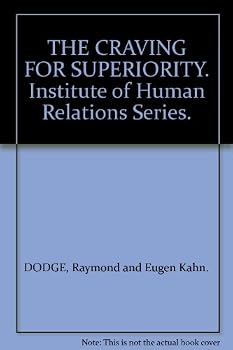 Hardcover THE CRAVING FOR SUPERIORITY. Institute of Human Relations Series. Book