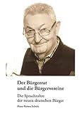 Der Bürgerrat und die Bürgervereine: Die Sprachrohre der neuen deutschen Bürger