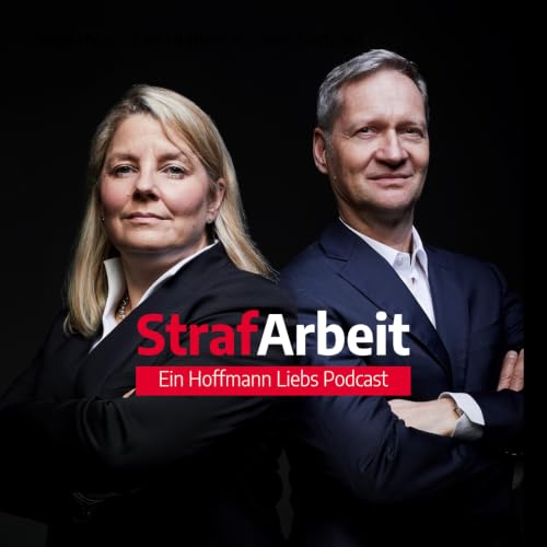 StrafArbeit &ndash; Ein Hoffmann Liebs Podcast cover art