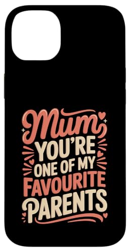Mum You're One Of My Favourite Parents ���� - �X�}�z�P�[�X iPhone 14 Plus �p