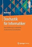 Stochastik für Informatiker: Eine Einführung in einheitlich strukturierten Lerneinheiten