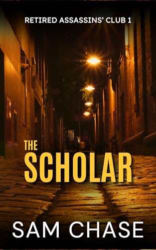 The Scholar: A Short Thriller (Retired Assassins' Club Book 1)